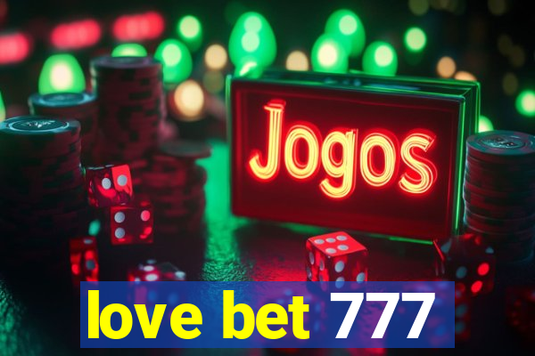 love bet 777